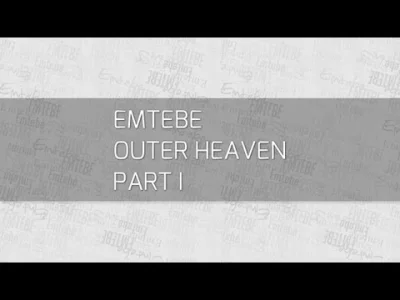 Emtebe - "Outer Heaven (Part I)"

#pianino #muzyka #melancholia