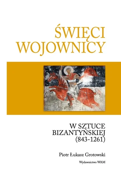 IMPERIUMROMANUM - ZWYCIĘZCA KONKURSU: ŚWIĘCI WOJOWNICY W SZTUCE BIZANTYŃSKIEJ

Egze...