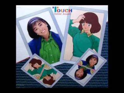 80sLove - Yoshimi Iwasaki - Hoshi no Shiruetto / utwór grany w anime Touch (odcinki: ...