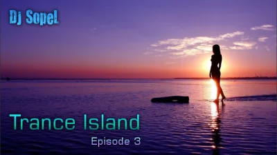 soplowy - Już o 20:30 zapraszam na kolejny epizod Trance Island pod adresem http://ww...