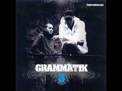 burgundu - #grammatik #hiphop
kiedyś Grammatik to było coś ;)