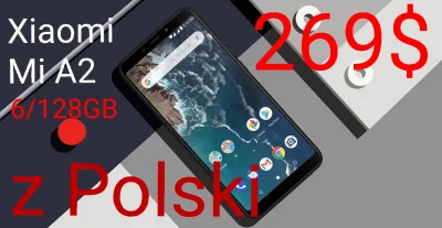 sebekss - Tylko 269$ za telefon Xiaomi Mi A2 6/128GB z Polski!
Android One, bardzo d...