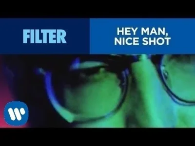 S.....a - Filter - Hey Man, Nice Shot
#muzyka #rock #industrialrock #90s no i #super...