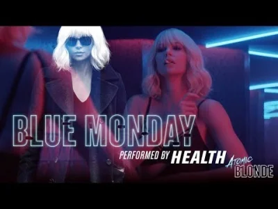 Oszaty - #muzyka
Blue Monday (From "Atomic Blonde") performed by HEALTH
