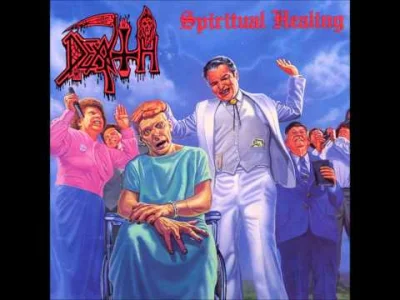W.....c - Dzien bez Death dniem straconym.
Death - Spiritual Healing
#metal #deathm...