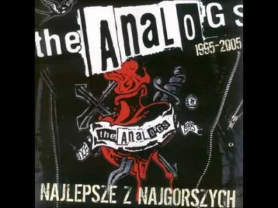 A.....2 - The Analogs - Grzeczny Chłopiec


#muzyka #90s #00s #oi #punkrock #stree...