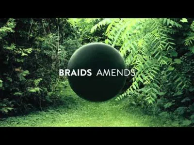 kwiatencja - BRAIDS - AMENDS

ostatnio przypomniało mi się o nich i pomyslałam, o s...