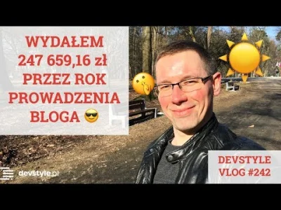 maniserowicz - 247 659,16 zł WYDANE na ROK działalności BLOGOWEJ [ #devstyle #vlog #2...