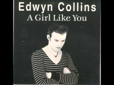 Limelight2-2 - Edwyn Collins - A Girl Like You
#90s #muzyka #gimbynieznajo
SPOILER