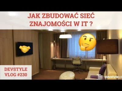 maniserowicz - Jak ZBUDOWAĆ sieć ZNAJOMOŚCI w IT? [ #devstyle #vlog #230 ]

#networ...