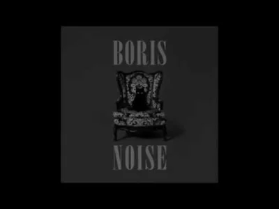 T.....h - (｡◕‿‿◕｡)
Boris - Angel 
Noise (2014)
#muzykanadobranoc #muzyka #noiseroc...