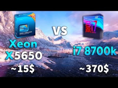 A.....1 - Ciekawe porównanie procesora za 100 pln. (Xeon x5650) z procesorem za 1500 ...