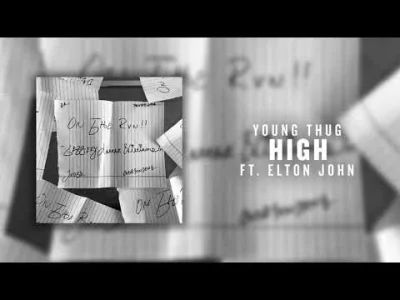 P.....N - 65/365 | Young Thug - High feat. Elton John

#codziennythugger 

#rap #...