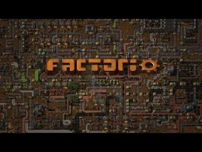 koloman - @StalowyRoman: zdecydowanie #factorio tylko obczaj ten trailer bo ten od @R...