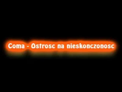 kropkakreskakropka - I znowu Coma, jak 10 lat temu... tylko teraz nie przynosi tego u...