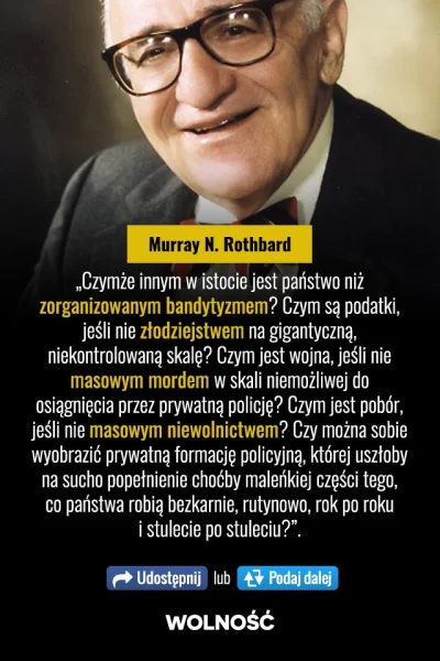 P.....k - 23 lata temu, 7 stycznia 1995 zmarl Murray Rothbard - jedna z najwazniejszy...
