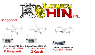 LowcyChin - 1. Dron Xiaomi FIMI A3 z EU
Cena z wysyłką: $211.87 / ~812zł

2. Dron ...
