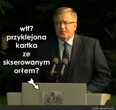 P.....k - #bul #komorowski #prezydent #zenada #humorobrazkowy