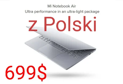 sebekss - Tylko 699$ za Xiaomi Mi Notebook Air 8/256GB i5-7200U z Polski❗ 
Świetna c...