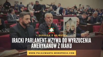 JanLaguna - Iracki parlament wzywa do wyrzucenia Amerykanów z Iraku

Dzisiaj po poł...