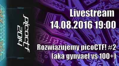 Gynvael - Na ostatnim streamie (tym o picoCTF) udało się przejść przez 19 zadań, przy...