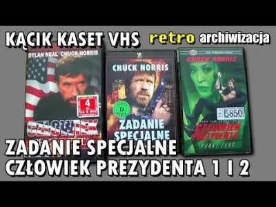 A.....o - Kącik kaset VHS: Człowiek prezydenta 1 i 2, Zadanie Specjalne – Chuck Norri...