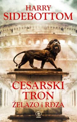 IMPERIUMROMANUM - RECENZJA: CESARSKI TRON. ŻELAZO I RDZA

Książka „Cesarski tron. Ż...