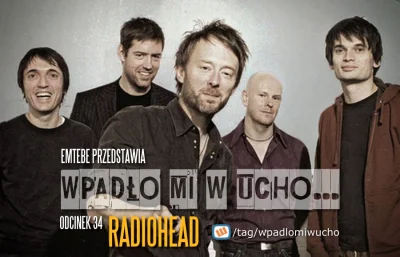 Emtebe - "Wpadło mi w ucho...", odcinek: 34, Radiohead. Subskrybuj tag: #wpadlomiwuch...
