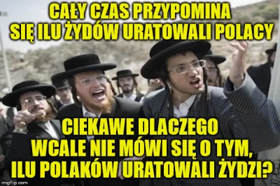 JakubWedrowycz - Najwyraźniej nie było nigdzie muzeum Żydów ratujących Polaków więc m...