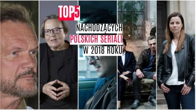 popkulturysci - TOP5 nadchodzących polskich seriali w 2018 roku

Podpowiadamy, na j...