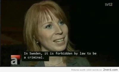 s.....a - Ale jak to??? Przecie to nielegalne w Szwecji!