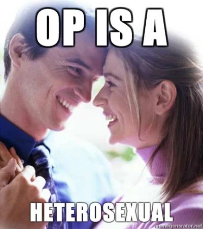 repiv - Heteroseksualiści plusują 
Homoseksualiści scrollują dalej 

SPOILER