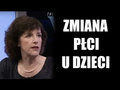 wojna_idei - Pediatra o pozwalaniu dzieciom na zmianę płci
Pediatra Michelle Cretell...