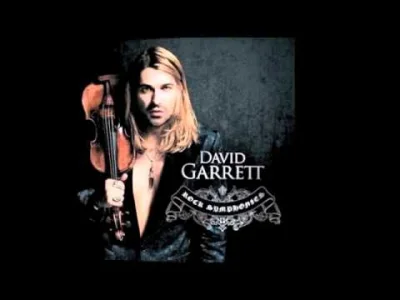 oggy1989 - [ #muzyka #muzykainstrumentalna #davidgarrett ] + #skrzypceboners #sluchaj...