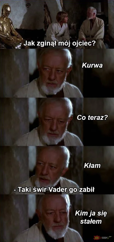 S.....y - #heheszki #starwars #jebzdzidyaledobre #suchar
#humorobrazkowy