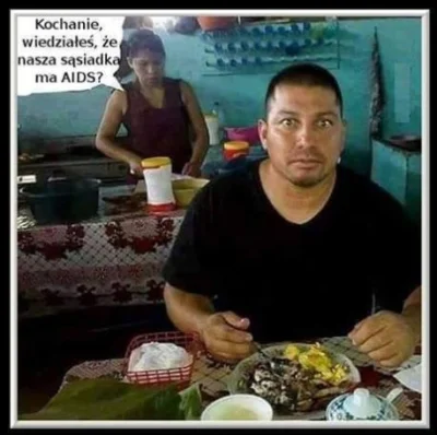 recenzor - Słyszałeś, że nasza somsiadka ma aids?
#humorobrazkowy #heheszki