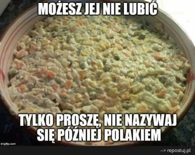 Mysciak - @loza__szydercow: 
Nie moze zabraknac prawilnej salatki jarzynowej ( ͡° ͜ʖ...