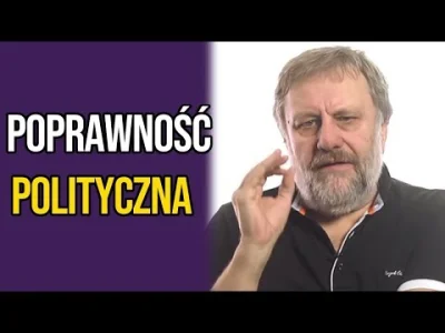 wojna_idei - Žižek: Poprawność polityczna to nowa forma totalitaryzmu
Slavoj Žižek o...