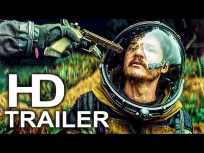 tomosano - > PROSPECT Trailer #1 NEW (2018) Pedro Pascal Alien Planet Sci-Fi

Dobrz...