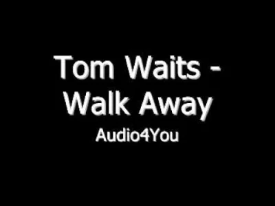 F.....k - Świetny głos, super tekst, czego chcieć więcej. Panie i Panowie. Tom Waits....