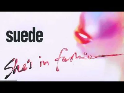 HeavyFuel - Suede - She's In Fashion
#muzyka #90s #gimbynieznajo #suede -- muzykahf ...