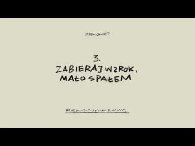 Kosiak - Meek, Oh Why? - Zabieraj wzrok, mało spałem - Rękopisy nie płoną #3


#me...