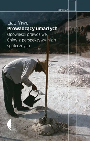 S.....a - 6 953 - 1 = 6 952

Tytuł: Prowadzący umarłych. Opowieści prawdziwe. Chiny...