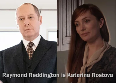 karma-zyn - Raymond Reddington to Katarina Rostova po zmianie płci - beng, można nie ...