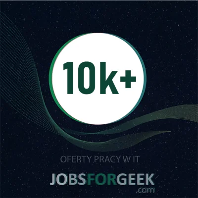 JobsForGeek - Na osłodę poniedziałku, łapcie oferty na JobsForGeek powyżej 10k:

#Z...