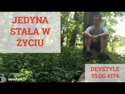 maniserowicz - Jedyna STAŁA w życiu... [ #devstyle #vlog #174 ]