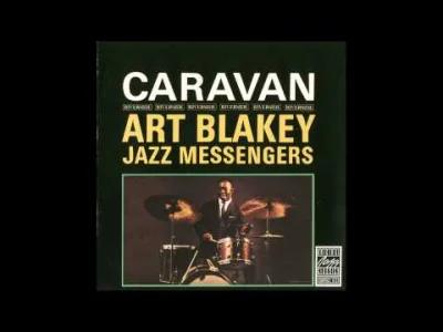 D.....a - Art Blakey & The Jazz Messengers - Caravan 
Urodzinowo, Art Blakey urodził...