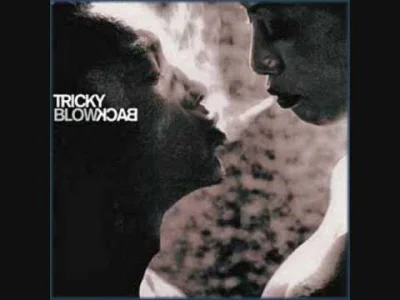 w.....o - #tricky #muzyka #triphop