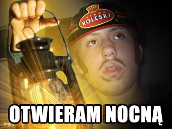 kacperski1 - #nocnazmiana

Witam na nocnej.