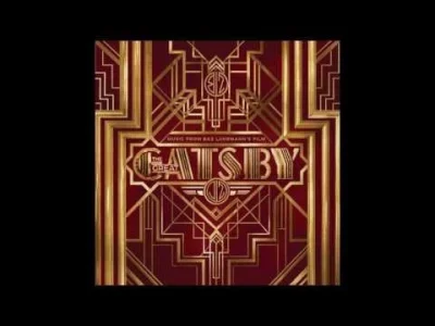 JakSieNiePodobaToZdynki - #soundtrack Film Wielki Gatsby może się podobać lub nie, al...